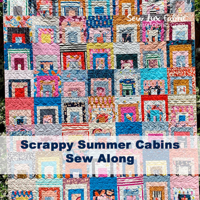 Coming Soon: Scrappy Summer Cabins Sew Along!
