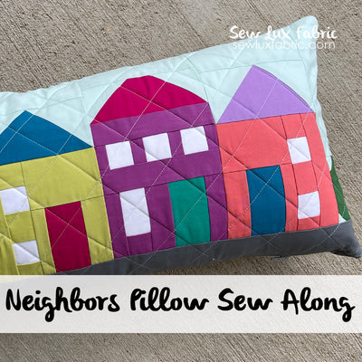 Neighbors Pillow Pattern & Sew Along