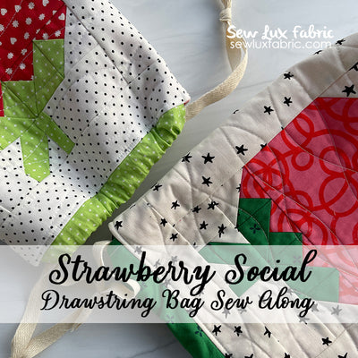 Strawberry Season - Drawstring Bag Sew Along