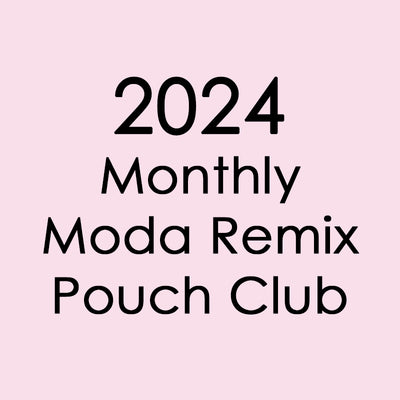 2024 Moda Remix Pouch Club Subscription