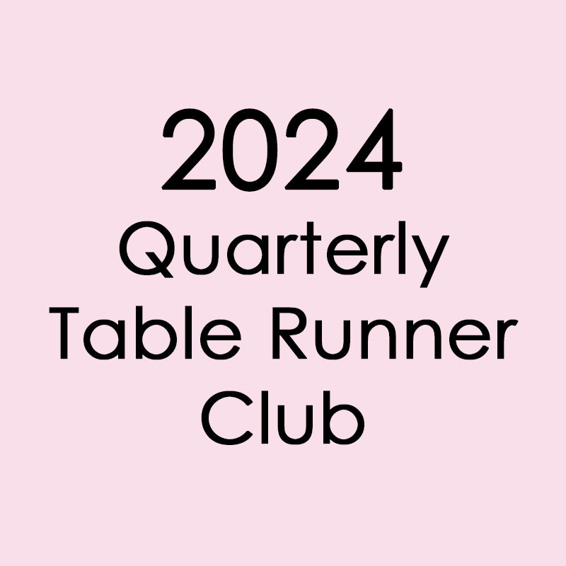 2024 Table Runner Club Subscription