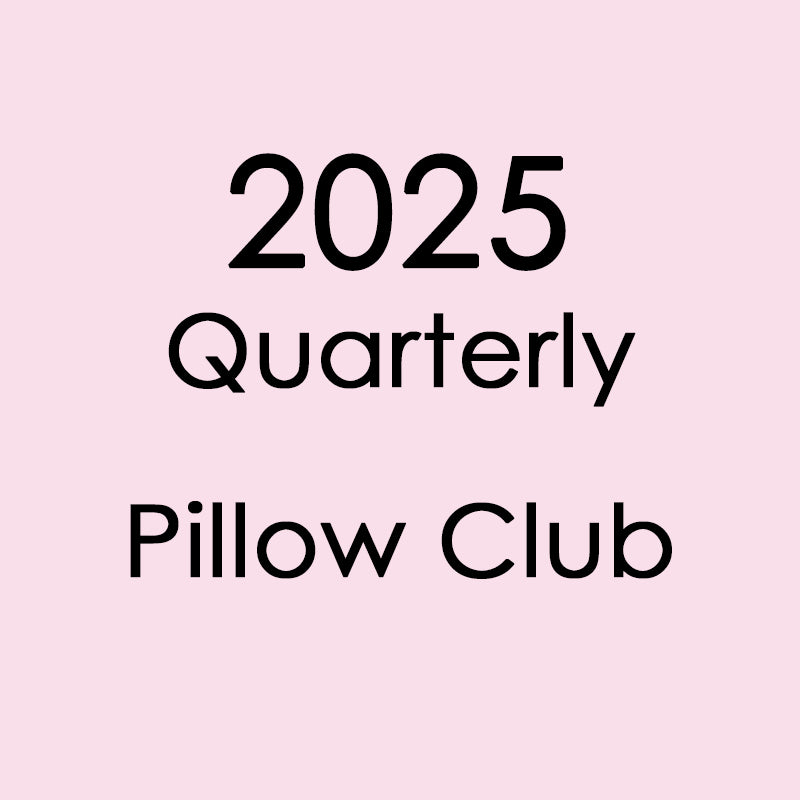 2025 Pillow Club Subscription Reservation