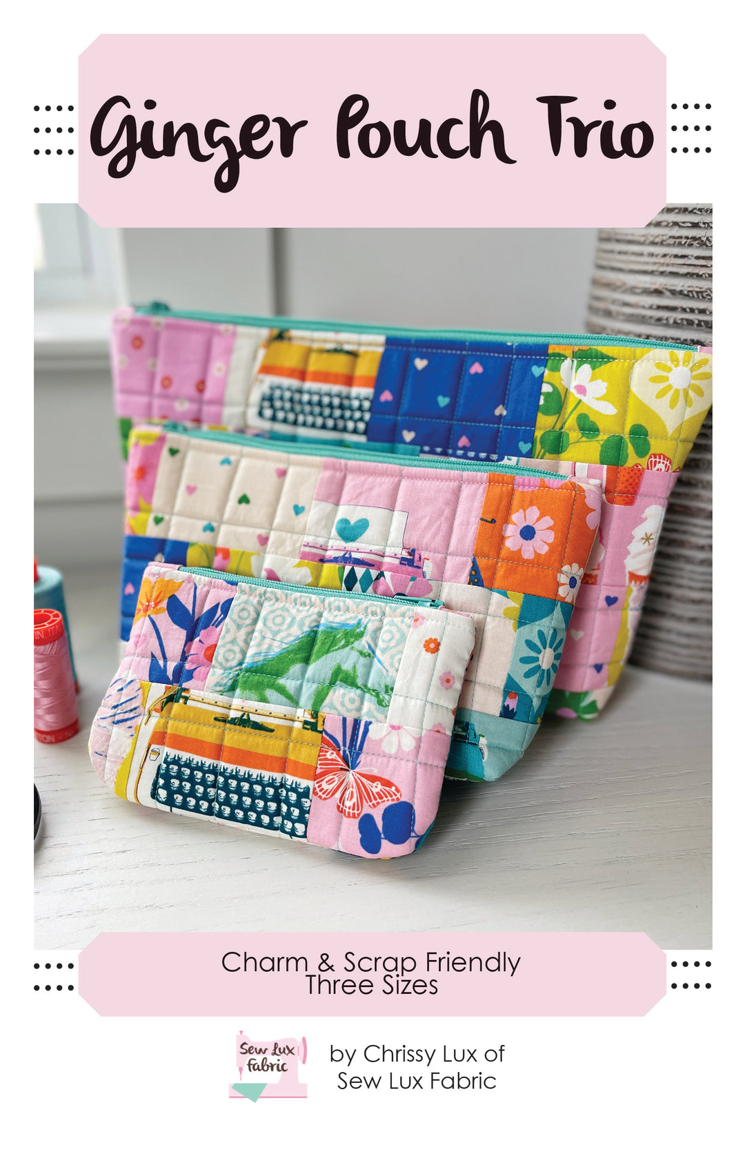 Ginger Pouch Trio Pattern - PDF – Sew Lux Fabric