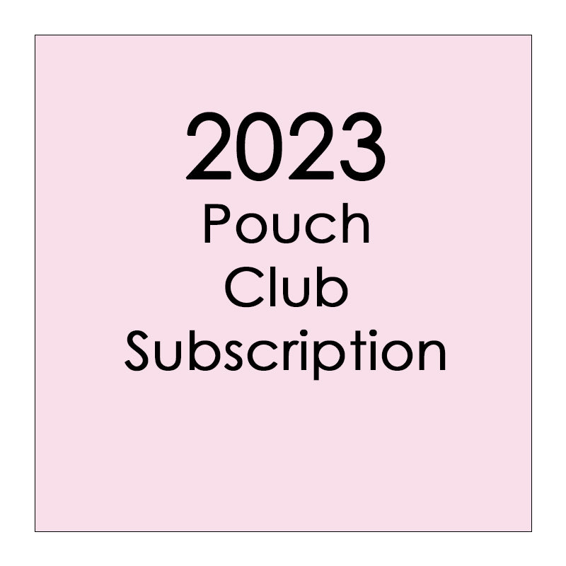 2023 Pouch Club Subscription - Bimonthly