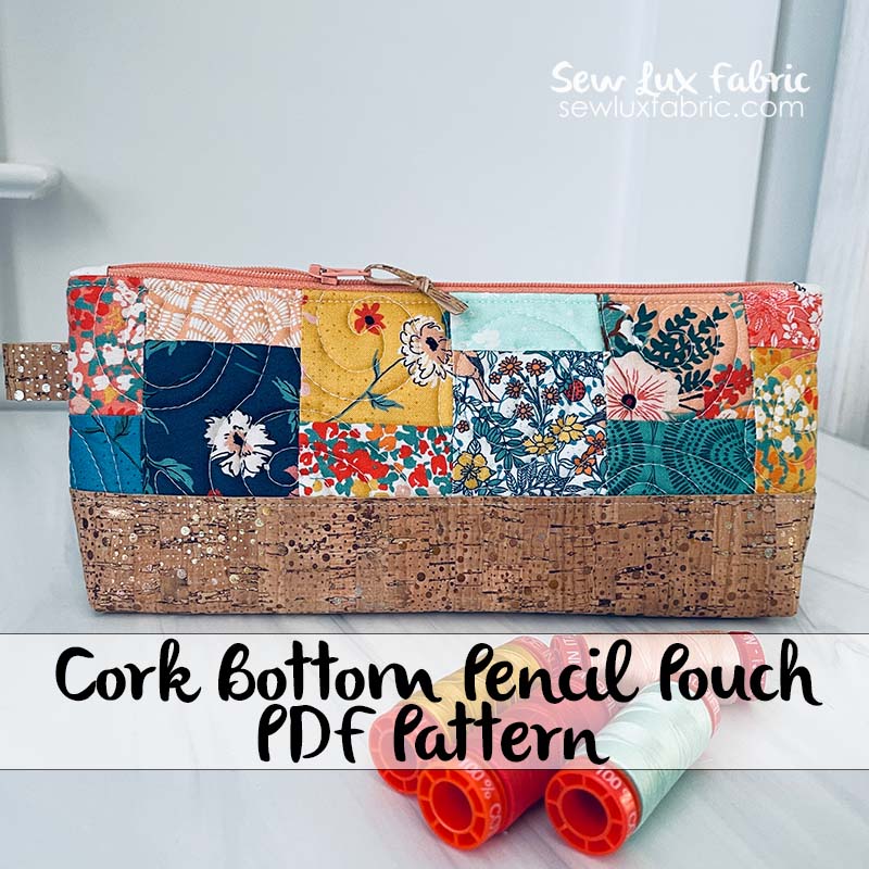 Cork Bottom Pencil Pouch Pattern PDF