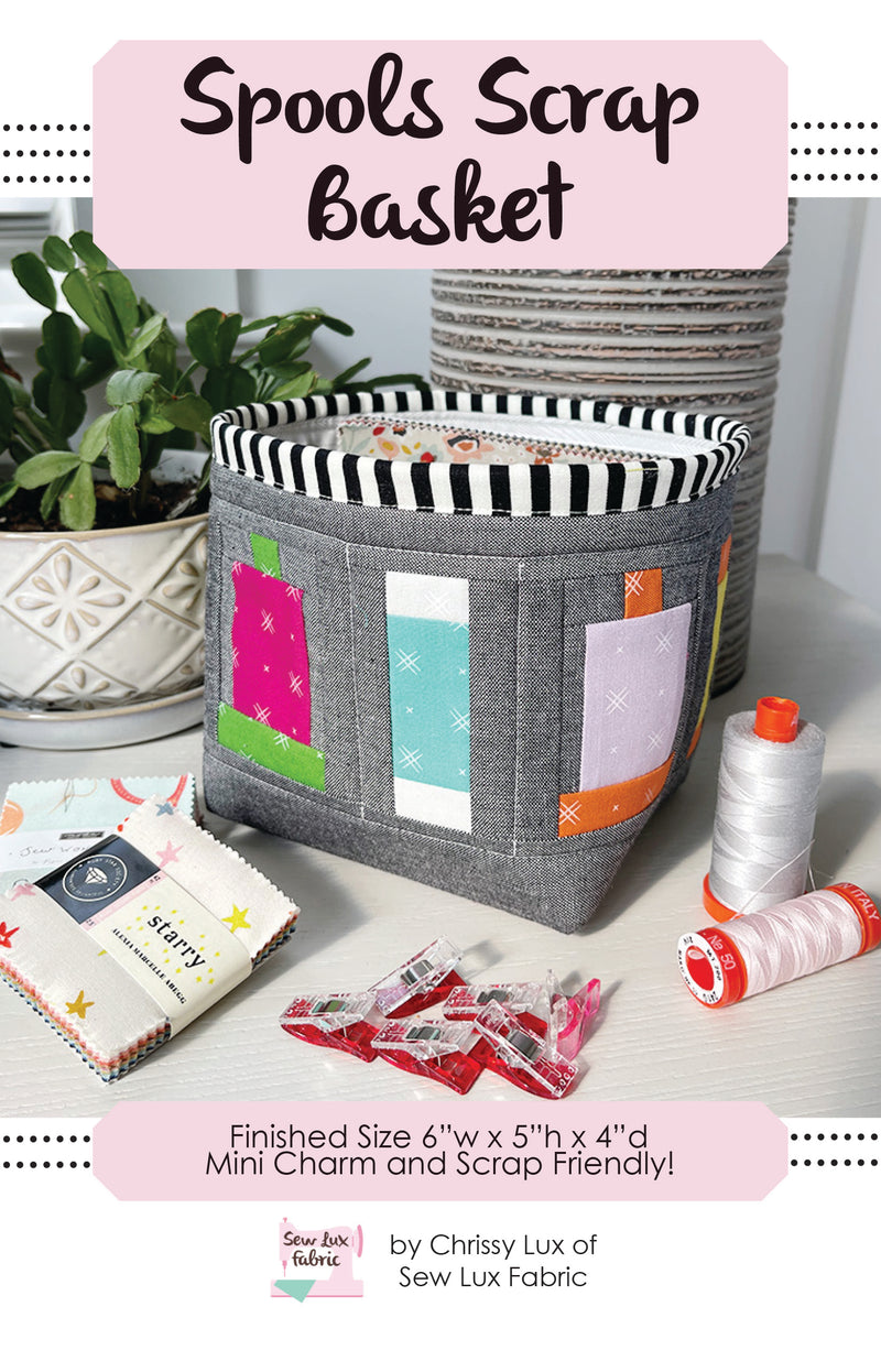 Scrap Spool Spools Scrap Basket PDF Pattern – Sew Lux Fabric